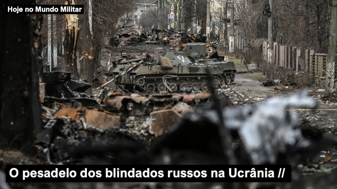O pesadelo dos blindados russos na Ucrânia