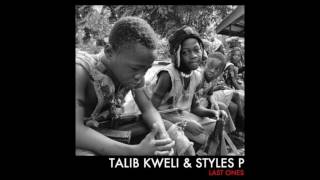 Styles P & Talib Kweli - Last Ones NEW 2017