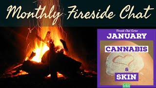 January Fireside Chat: Cannabis and Skin