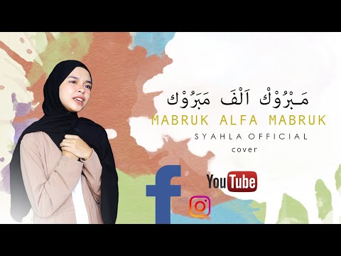MABRUK ALFA MABRUK  -  SYAHLA ( Cover )