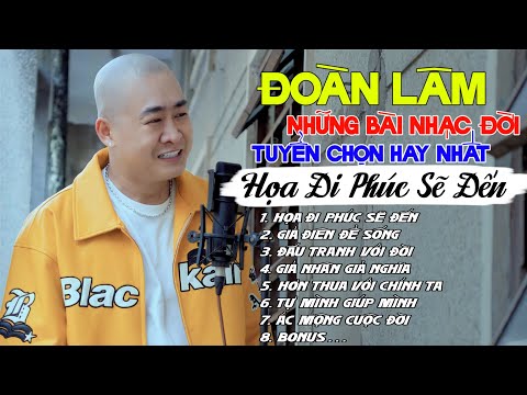 Đoàn Lâm - LK HỌA ĐI PHÚC SẼ ĐẾN ✈ Tổng hợp những bài NHẠC ĐỜI mới nhất Hot TikTok