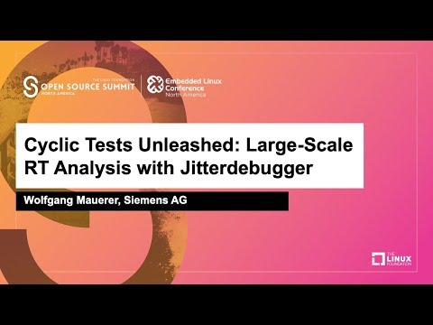 Cyclic Tests Unleashed: Large-Scale RT Analysis with Jitterdebugger - Wolfgang Mauerer, Siemens AG