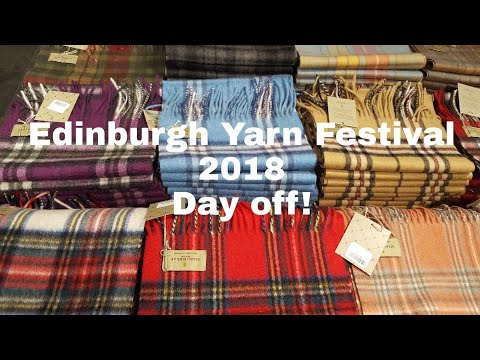 Edinburgh Yarn Festival 2018: Day Off!