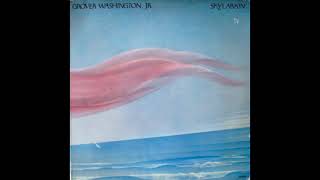 Grover Washington, Jr    Open Up Your Mind Wide