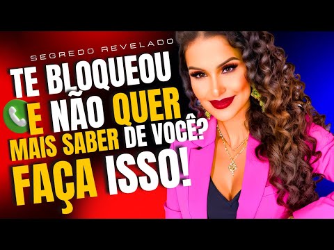 ELE(A) TE bloqueou NO WHATSAPP E disse que não QUER MAIS SABER DE VOCÊ?