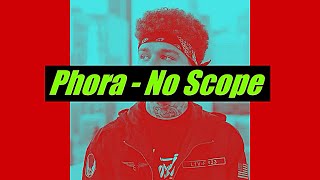 Phora - No Scope (Official Music Video)