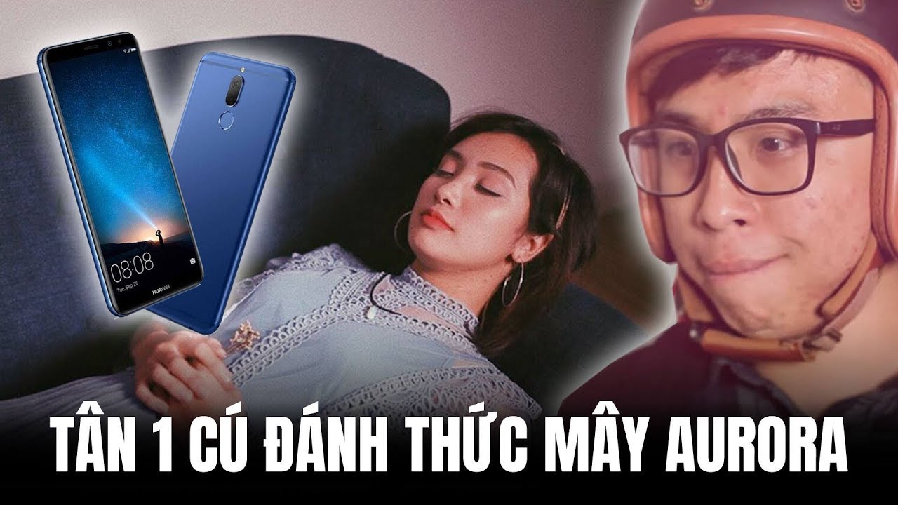 Khi hoàng tử Tân 1 Cú đánh thức công chúa Mây Aurora | Mở hộp Huawei Nova 2i màu xanh