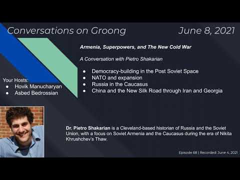 Armenia, Superpowers and The New Cold War | (Ep #68) - June 8, 2021