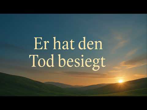 Er hat den Tod besiegt - Echoing Heaven