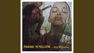 Friend &#39;n Fellow (Encore)