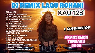 Download lagu DJ REMIX LAGU ROHANI - KAU 123 | ARANSEMEN TERBARU 2026 mp3 Download lagu DJ REMIX LAGU ROHANI - KAU 123 | ARANSEMEN TERBARU 2026 mp3