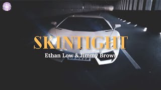 [Vietsub + Lyrics] SKINTIGHT - Ethan Low & Jimmy Brown | She's in that midnight dress