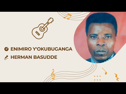 Enimiro Yokubuganga  By Herman Basudde