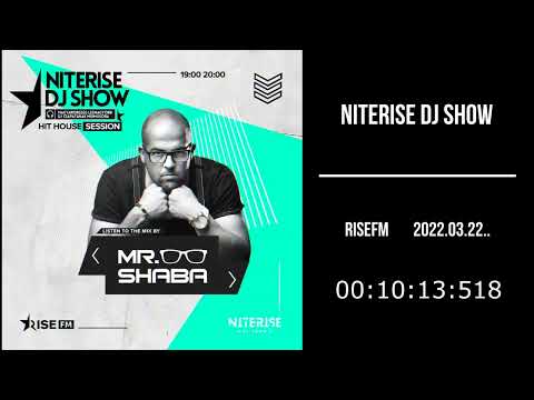 NiteRise Dj Show RiseFm 2022.03.22. Mr. Shaba HitHouse Channel