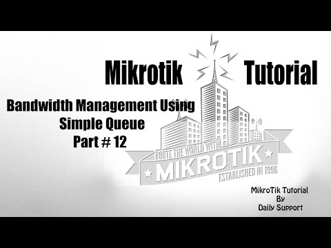 MikroTik Tutorial # 12- Bandwidth Management Using Simple Queue | Mikrotik Queue Configuration | QOS