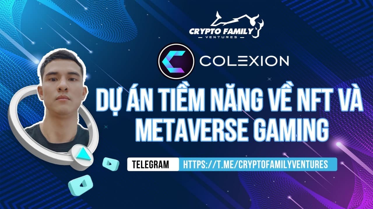 Colexion dự án tiềm năng về NFT và Metaverse Gaming | CryptoFamilyVentures