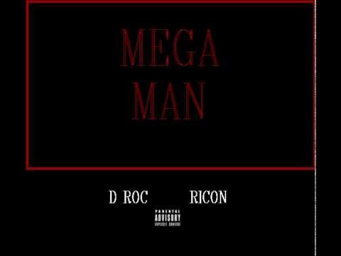 D Roc Feat. Ricon - MEGA MAN