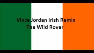 Vince Jordan Irish Remix The Wild Rover