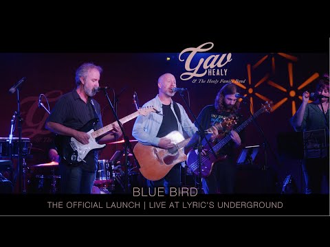 Blue Bird - The Official Launch (Live At Lyric's Underground) Gav Healy & T.H.F.B [4k]