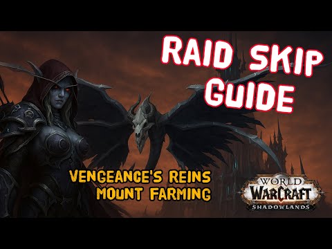 Unlock Fast Path to Sylvanas – How to Raid Skip to farm Rare mount Vengeance's Reins