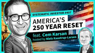 America's 250-Year Reset feat. Cem Karsan | Systematic Investor | Ep. 407