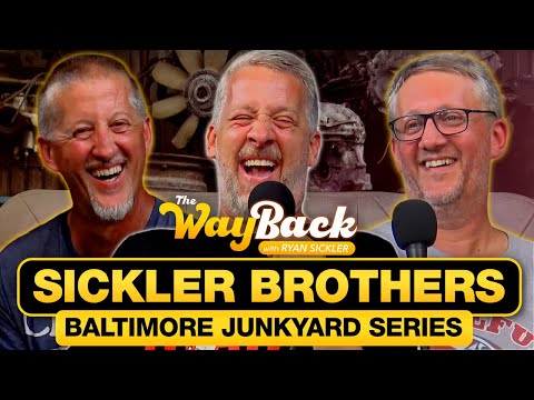 The Sickler Brothers | The Wayback with Ryan Sickler – Baltimore Junkyard Series #106 | Full Episode