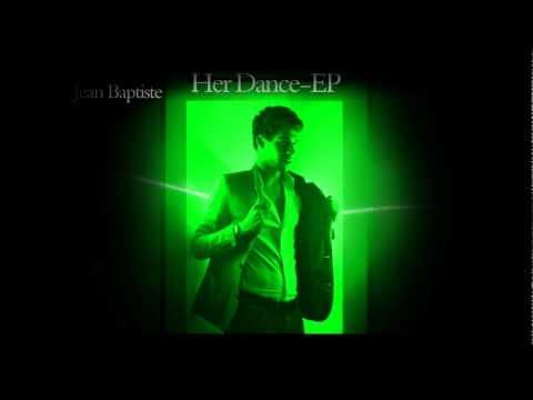 Jean Baptiste - Her Dance