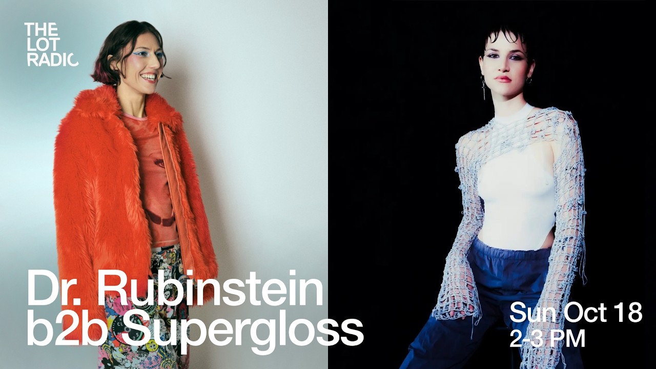 Dr. Rubinstein B2B Supergloss - Live @ The Lot Radio 2026