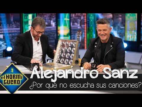 Alejandro Sanz desvela el motivo por el que no vuelve a escuchar sus discos - El Hormiguero