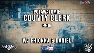 POTTAWATOMIE COUNTY CLERK Forum with ALL Candidates who choose to attend!