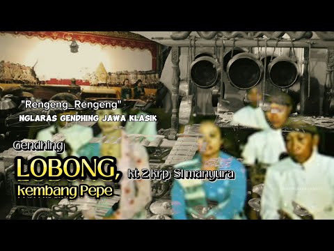 Nglaras Gendhing Jawa klasik || LOBONG mgh Kembang Pepe || penghantar tidur #gayeng