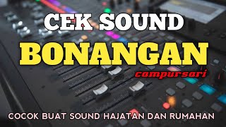 Download lagu CEK SOUND BONANGAN CAMPURSARI COCOK BUAT SOUND HAJATAN DAN RUMAHAN, BAS GLEEERR mp3 Download lagu CEK SOUND BONANGAN CAMPURSARI COCOK BUAT SOUND HAJATAN DAN RUMAHAN, BAS GLEEERR mp3