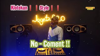 Download lagu DJ No Coment Klotekan Style... mp3