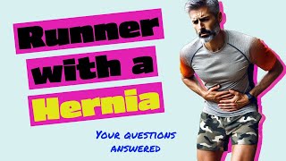 Runner with a Hernia - Diagnosis, Surgery, and Recovery