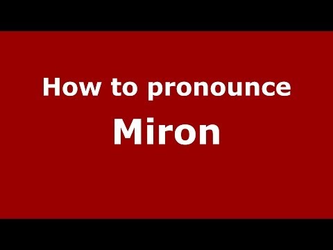 How to pronounce Miron