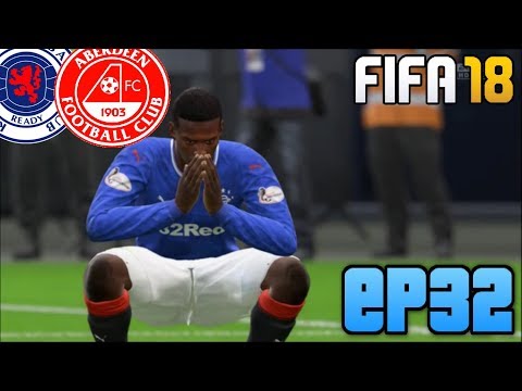 FIFA 18 RANGERS CAREER MODE | EPISODE 32 ABERDEEN AWAY!