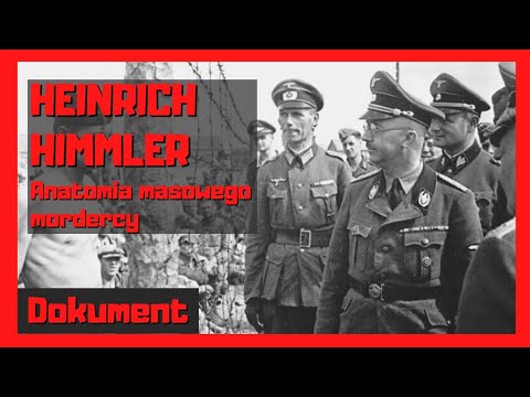 Heinrich Himmler Anatomia masowego mordercy