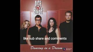Ace of Base ( Dancer in a Dream)