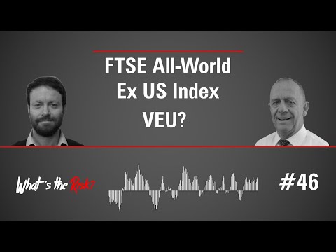 FTSE All-World Ex US Index VEU? | What's the Risk? 46