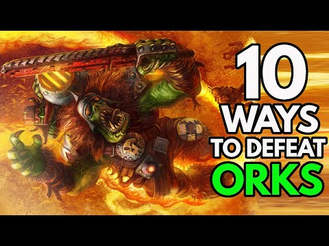 10 Ways to BEAT The Orks | Warhammer 40K