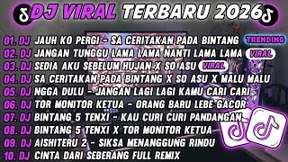 Download lagu DJ TIKTOK TERBARU 2026-🎵DJ JAUH KO PERGI - SA CERITAKAN PADA BINTANG 🎵DJ SEDIA AKU SEBELUM HUJAN mp3