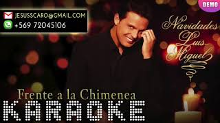 KARAOKE Luis Miguel - Frente a la Chimenea (Navidades)