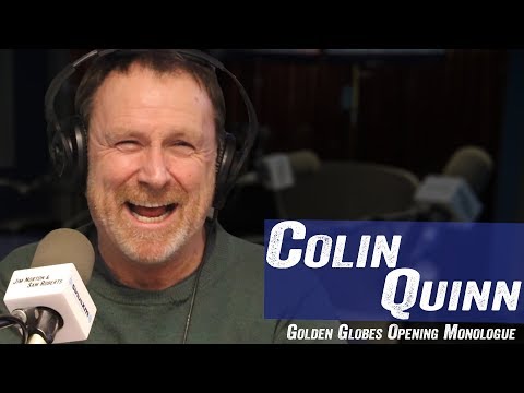 Colin Quinn - Golden Globes Opening Monologue - Jim Norton & Sam Roberts