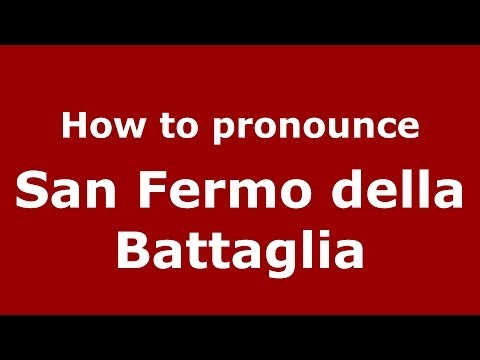How to pronounce San Fermo della Battaglia (Italian/Italy) - PronounceNames.com