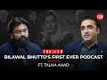 Bilawal Bhutto's First-Ever Podcast | Trailer