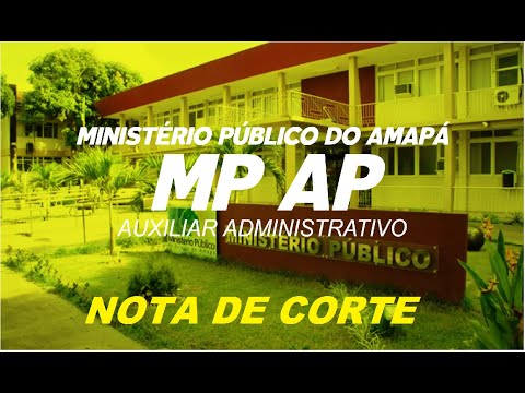Nota de corte do concurso do MP-AP e dúvidas da galera.