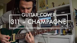311 - Champagne (Guitar Cover)