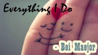 Everything I do - Bei Maejor