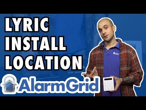 The Best Place to Install a Lyric Alarm System