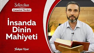 İnsanda Dinin Mahiyeti | Hakan Uyar
